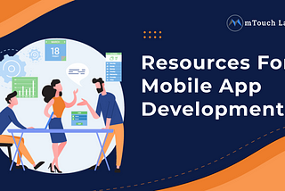 Resources For Mobile App Development