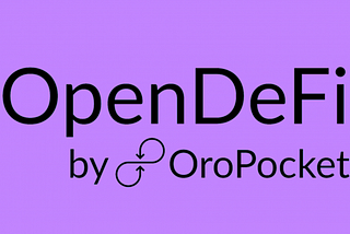 The Purpose and Visions of OpenDefi by Oropocket