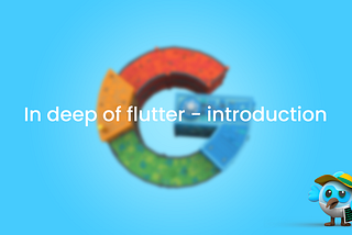 In deep of flutter — introduction