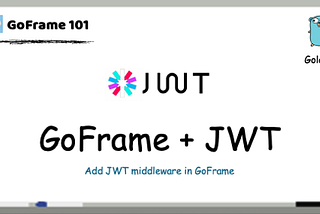 GoFrame 101(rk-boot): JWT middleware