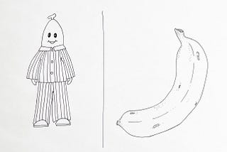 A drawing of a side-by-side comparison between a Bananas in Pajamas character and an actual banana.