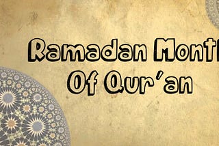 The holy month of Ramadan is first and foremost the month of Ramadan.