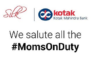 Kotak Silk salutes #MomsOnDuty this Mother’s Day