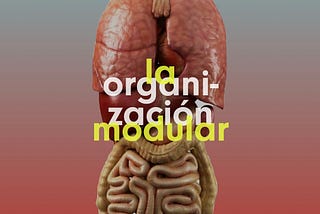 Organizaciones compuestas por organismos, no por órganos