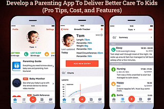 How Much Does It Cost to Create the Best Parenting App for Better Care?