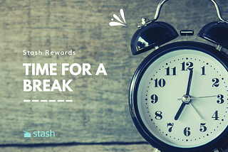 Stash Rewards will be on Pause.