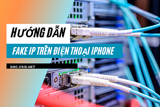 Hướng dẫn đổi ip trên điện thoại iphone