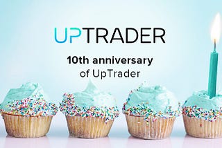 New slogan to celebrate the 10th anniversary of UpTrader