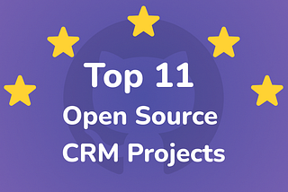 ⭐️ Top 11 Open-source CRM Projects with the Most GitHub Stars