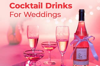 How to Choose the Perfect Cocktail Menu for Your Wedding?