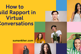 How to Build Rapport in Virtual Conversations