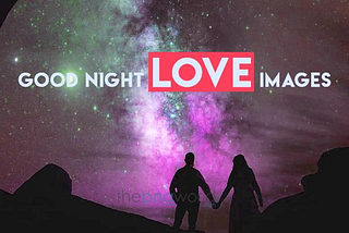 20 Latest Good Night Images with Love HD