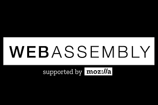 Why WebAssembly is a game changer for the web — and a source of pride for Mozilla and Firefox