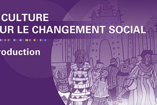Le Recueil Culturel pour le changement social en Afrique de l’Ouest et du Centre.