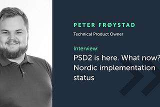 PSD2 is here, what now? Nordic implementation status