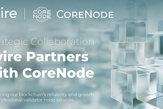 CoreNode Collaboration: Enhancing Evire’s Network Reliability and Growth