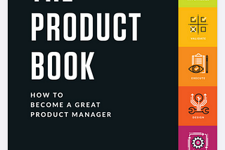 The Product Book : How to become a Great Project Manager PDF