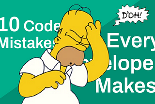 10 Code Mistakes Every Developer Makes (And How to Fix Them!)