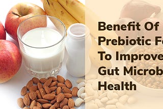 benefit of prebiotic foods