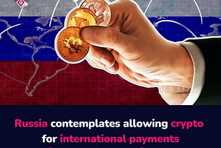 Russia contemplates allowing crypto for international payments