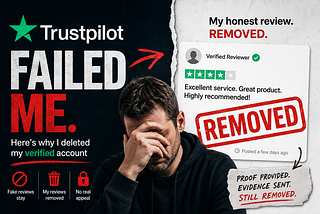 Why I Deleted My Verified Trustpilot Reviewer Account After Years of Legitimate Reviews