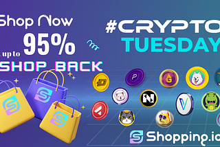 Shop, Save & Earn: It’s CryptoTuesday at Shopping.io!