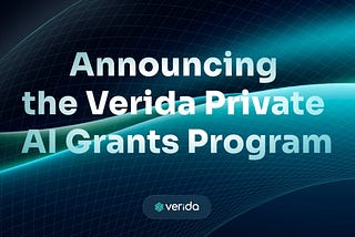 Announcing the Verida Private AI Grants Program!