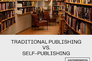 Traditional Publishing vs. Self-Publishing