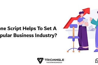 How A Clone Script Helps To Set A Path In Popular Business Industry?