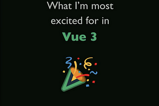 สิ่งที่ฉันตื่นเต้นที่สุดใน Vue 3 (สรุปจากวิดีโอ)