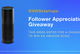 Enter the @AWSstartups Follower Appreciation Giveaway, Week 4