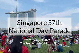 [เที่ยวเองสิงคโปร์] เก็บตกงานวันชาติสิงคโปร์ 9 ส.ค. 2022
