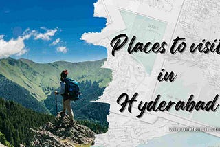Popular Places To Visit In Hyderabad