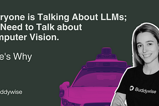 Everyone is Talking About LLMs; We Need to Talk about Computer Vision. Here’s Why.