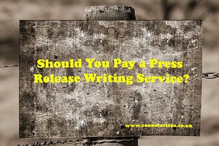 Should You Pay a Press Release Writing Service?