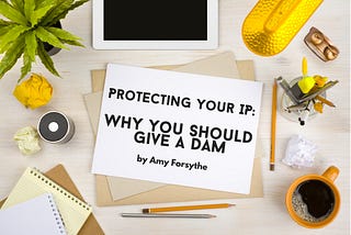 Protecting your IP: Why you should give a DAM