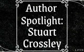 Author Spotlight: Stuart Crossley