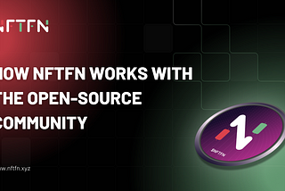 Beyond the Code: Exploring How NFTFN Works with the Open-Source Community