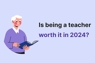 The picture illustrates an article about pros and cons of teaching.