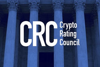 Crypto Rating Council Adds Three New Asset Scores; Updates Two Existing Scores