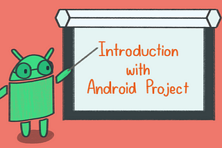 เขียนแอพแอนดรอยด์ตั้งแต่เริ่มต้น ตอนที่ 1 : Introduction with Android Project