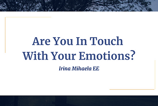 Are You In Touch With Your Emotions