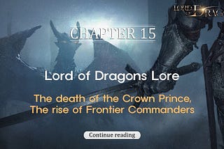 15. The death of the Crown Prince, The rise of Frontier Commanders