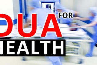 Duas for Good Health