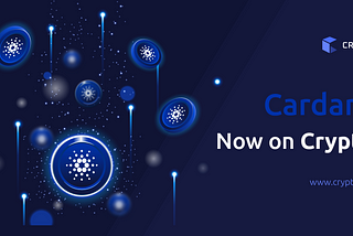Cardano Is Now on Cryptal