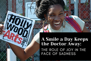 A Smile a Day Keeps the Doctor Away: The Role of Joy in the Face of Sadness