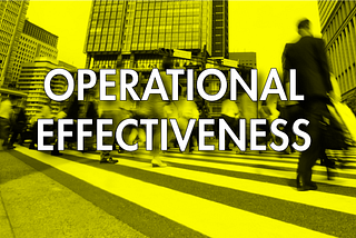 Being Operationally Effective