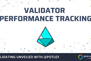 Validator Performance Tracking