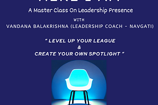 The Art of Leadership Presence: Mastering The How’s and What’s