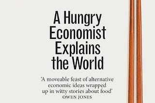 Summary of the book Edible Economics by Ha-Joon Chang